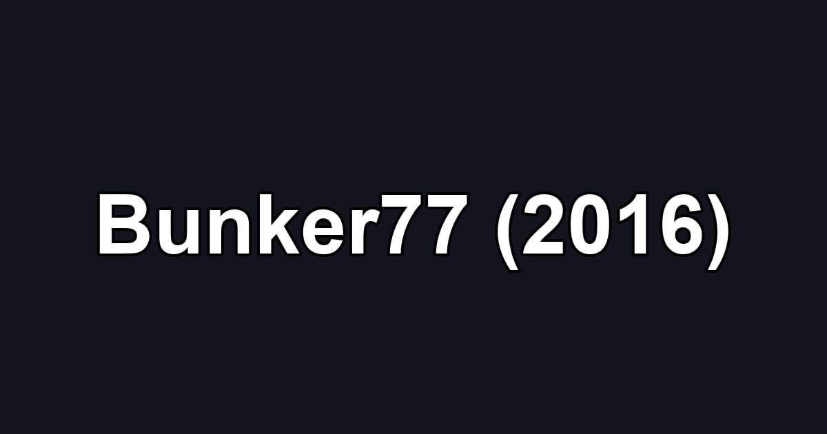 Bunker77 (2016)