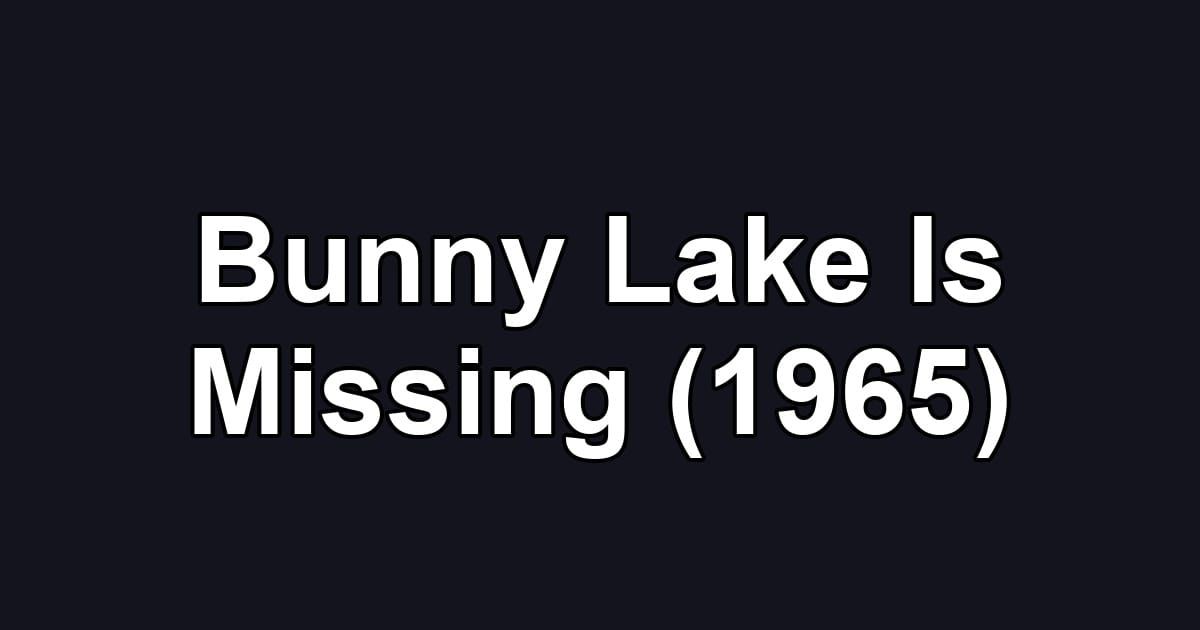 Bunny Lake Is Missing (1965)