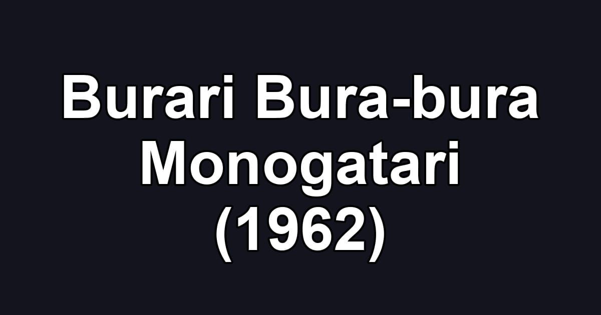 Burari Bura-bura Monogatari (1962)