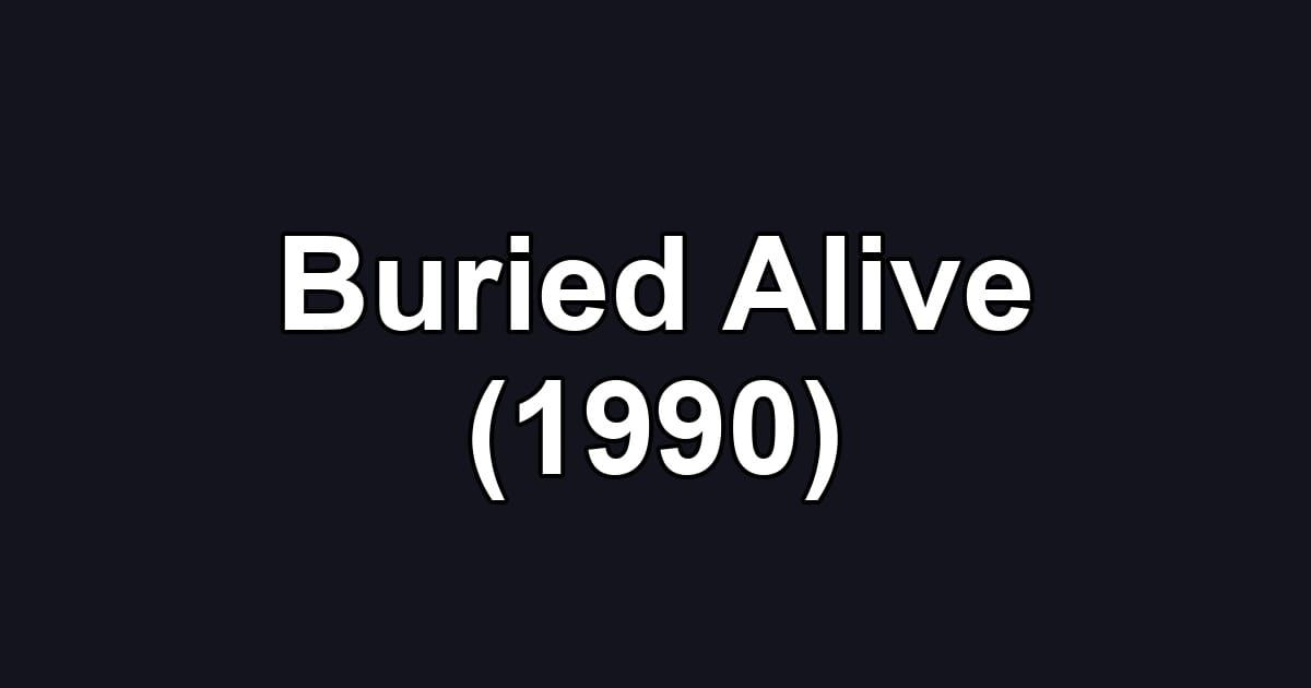 Buried Alive (1990)