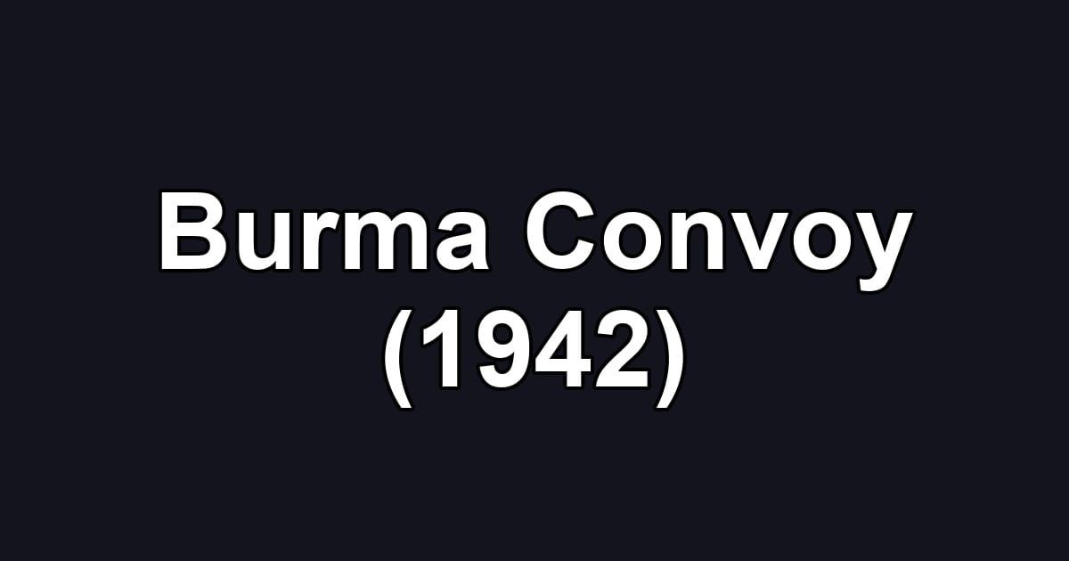 Burma Convoy (1942)