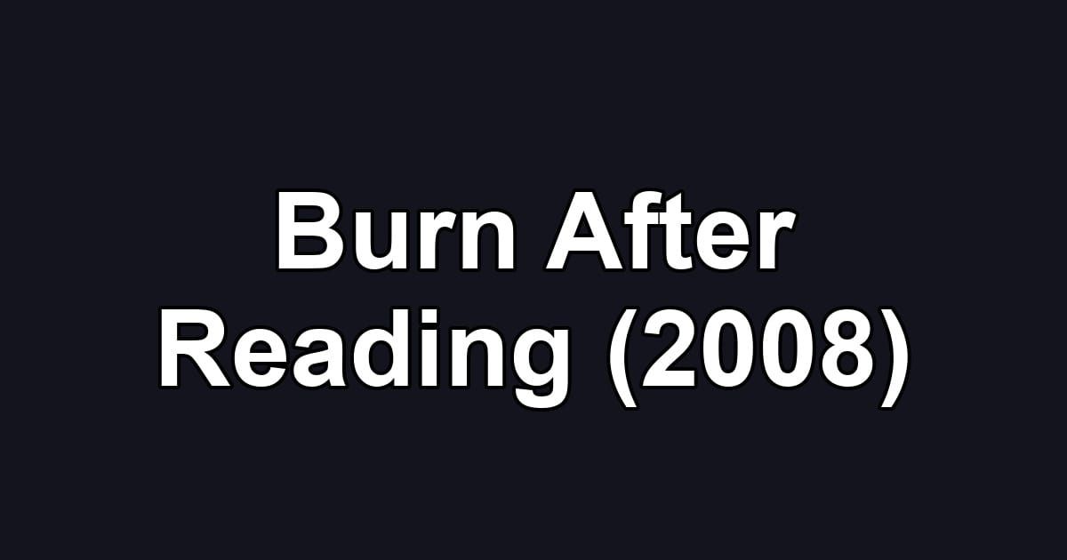 Burn After Reading (2008)