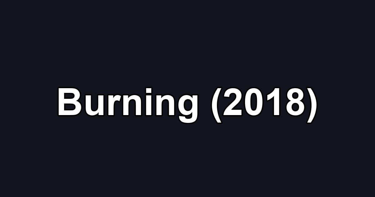 Burning (2018)