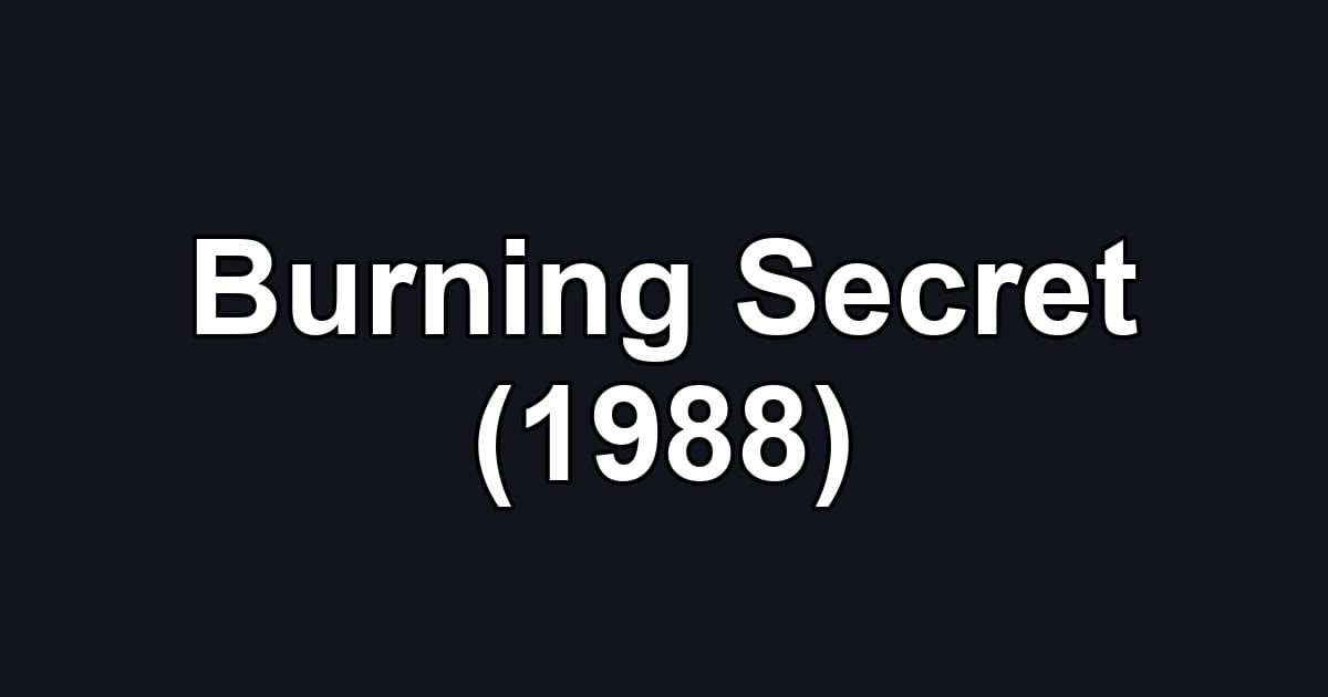 Burning Secret (1988)