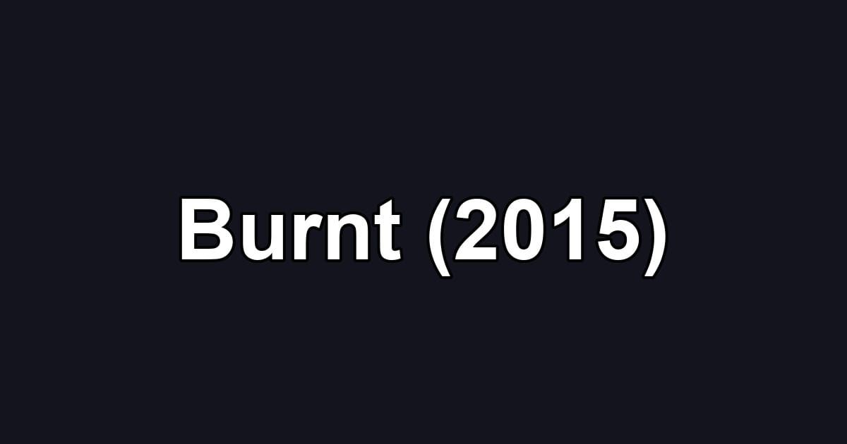 Burnt (2015)