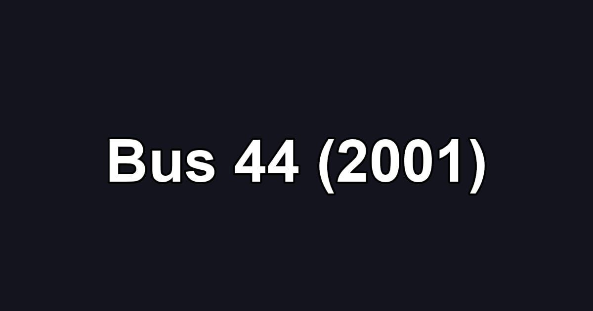 Bus 44 (2001)
