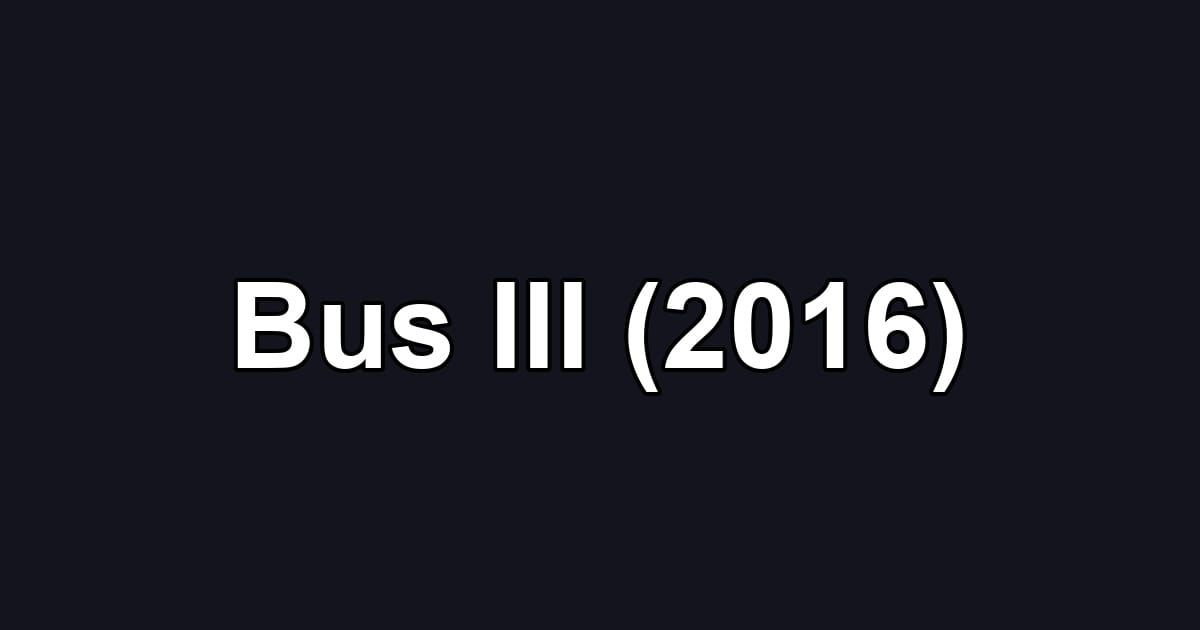 Bus III (2016)