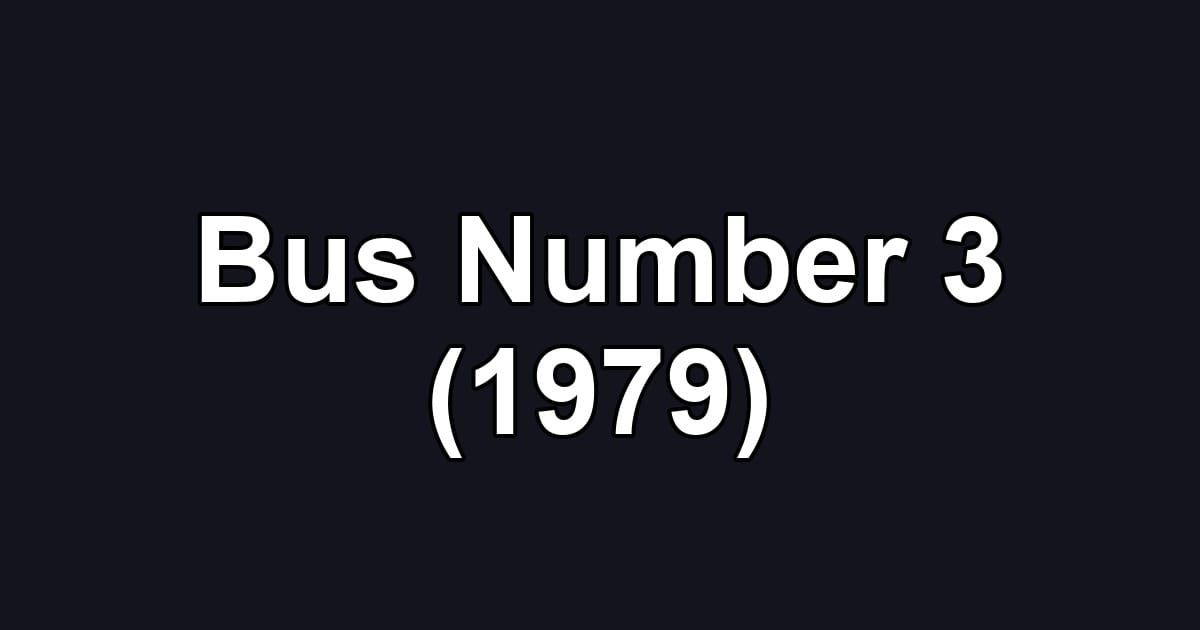 Bus Number 3 (1979)