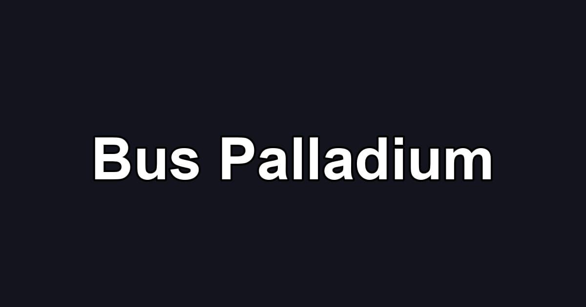 Bus Palladium