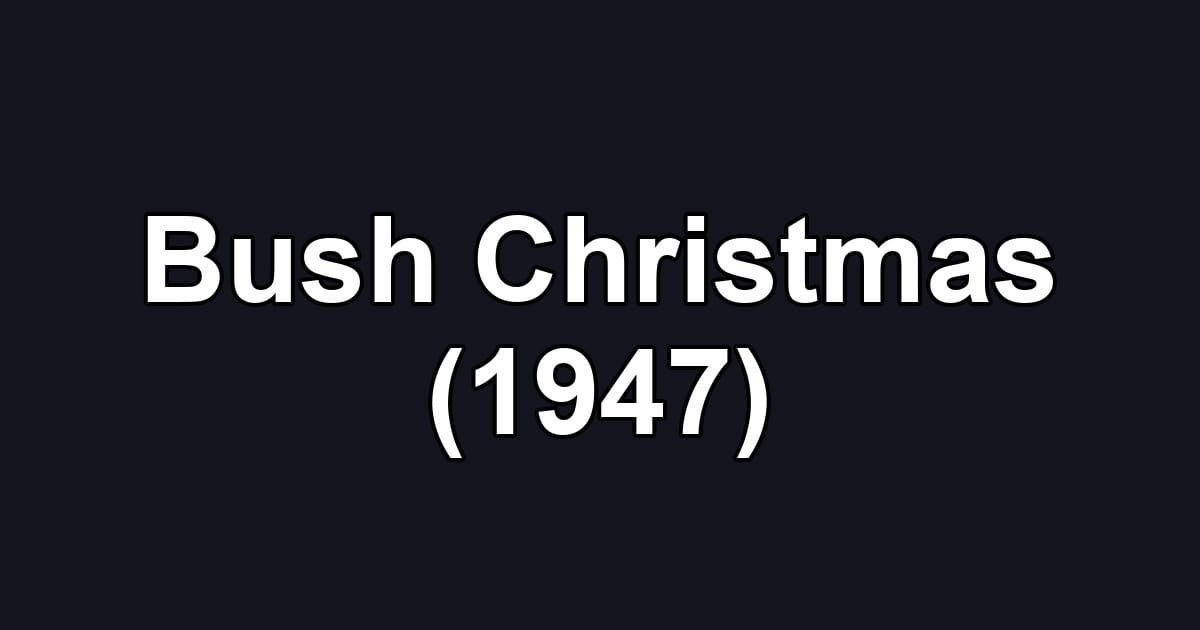 Bush Christmas (1947)