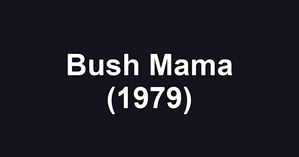 Bush Mama (1979)