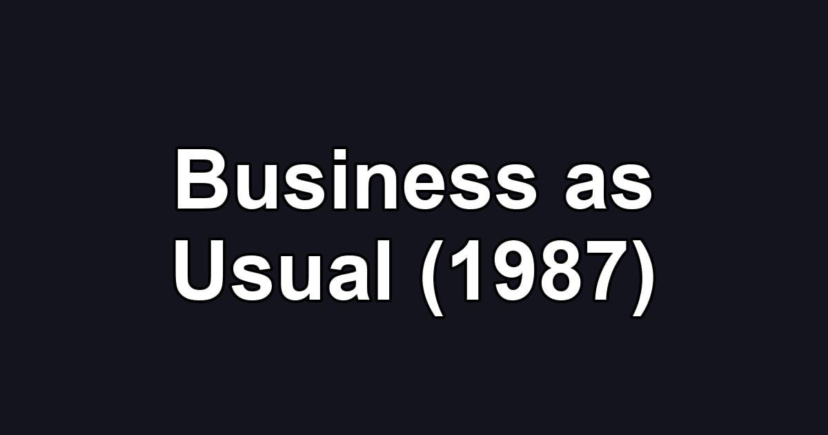 Business as Usual (1987)
