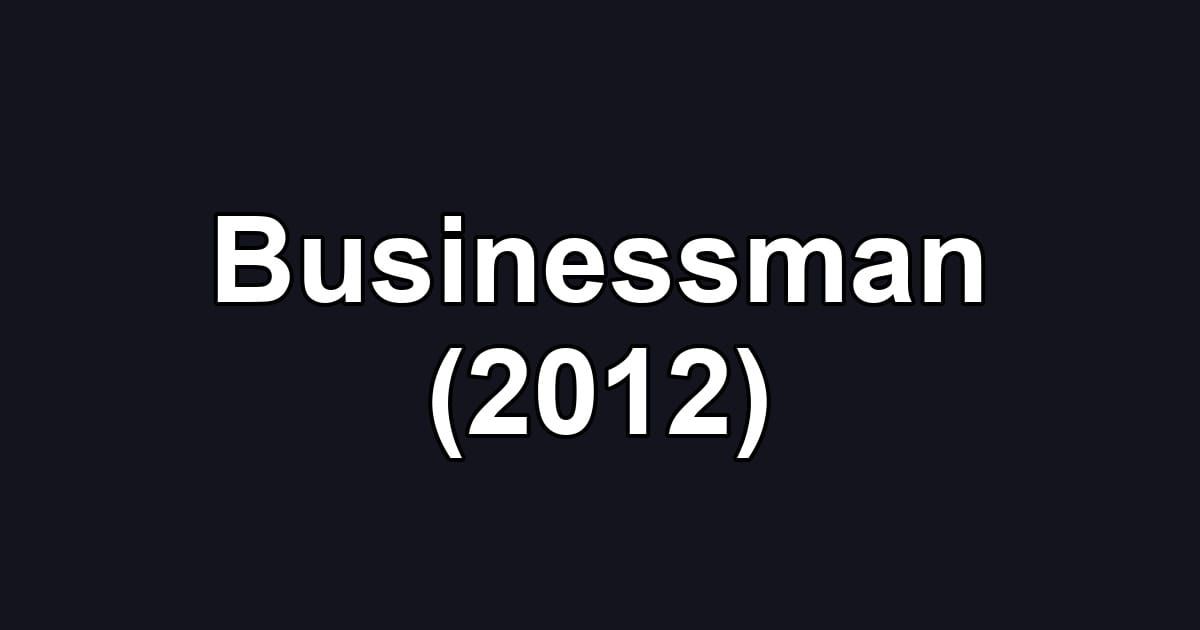 Businessman (2012)