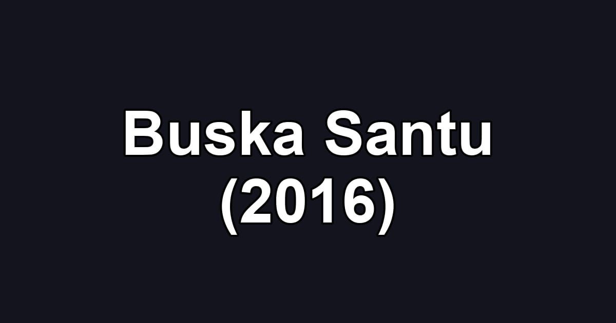 Buska Santu (2016)