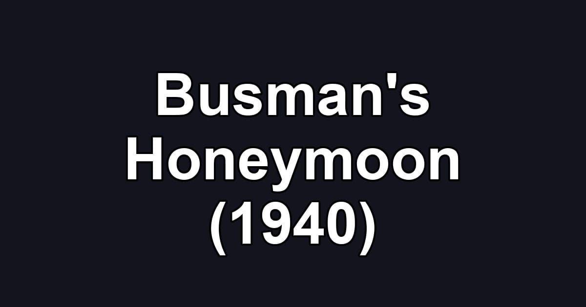 Busman's Honeymoon (1940)