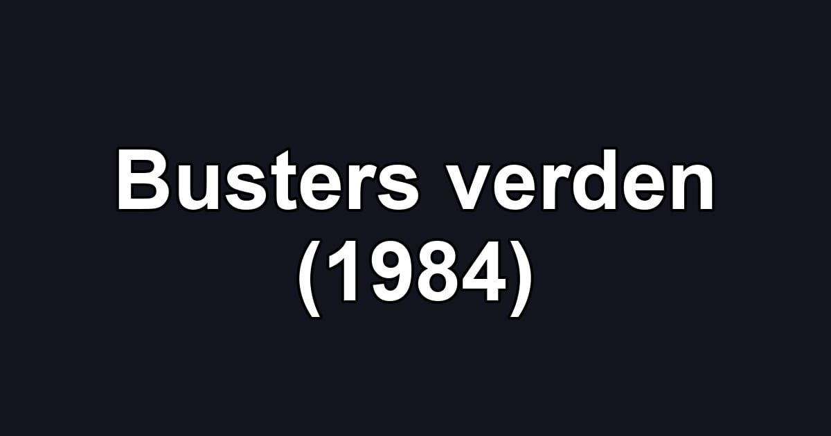 Busters verden (1984)