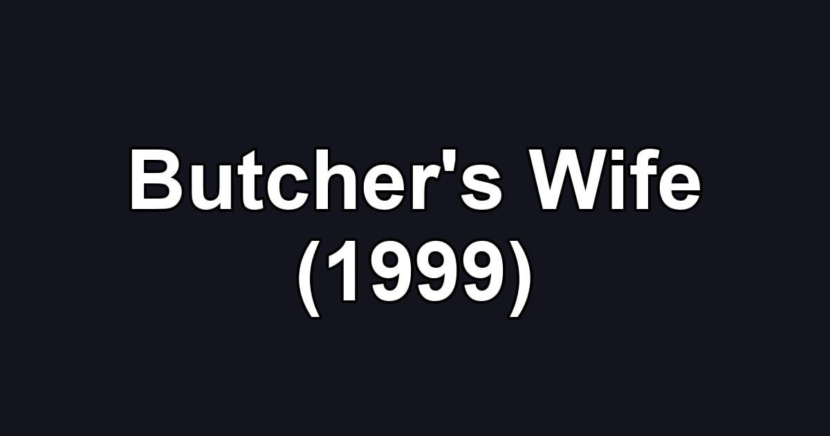 Butcher's Wife (1999)