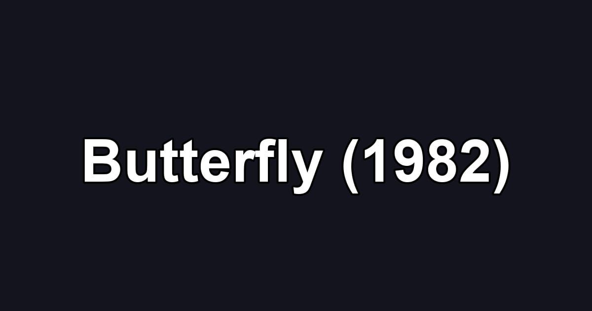 Butterfly (1982)