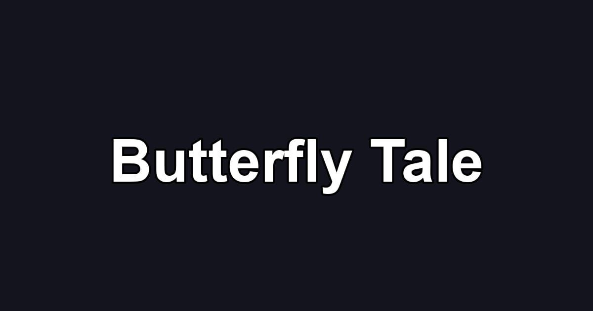 Butterfly Tale