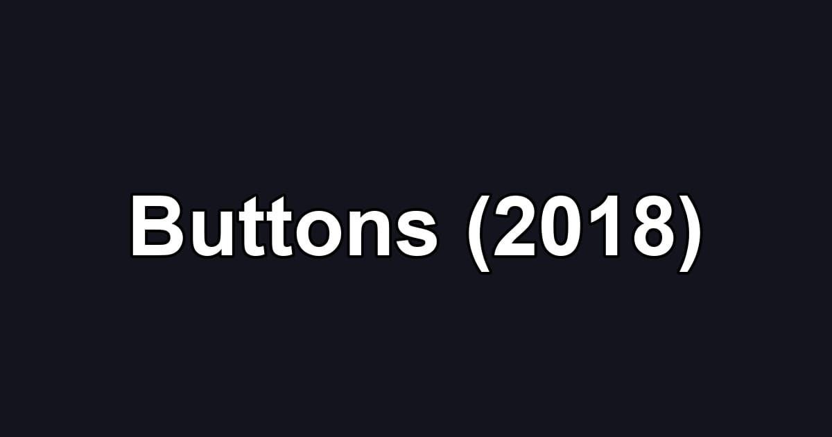 Buttons (2018)