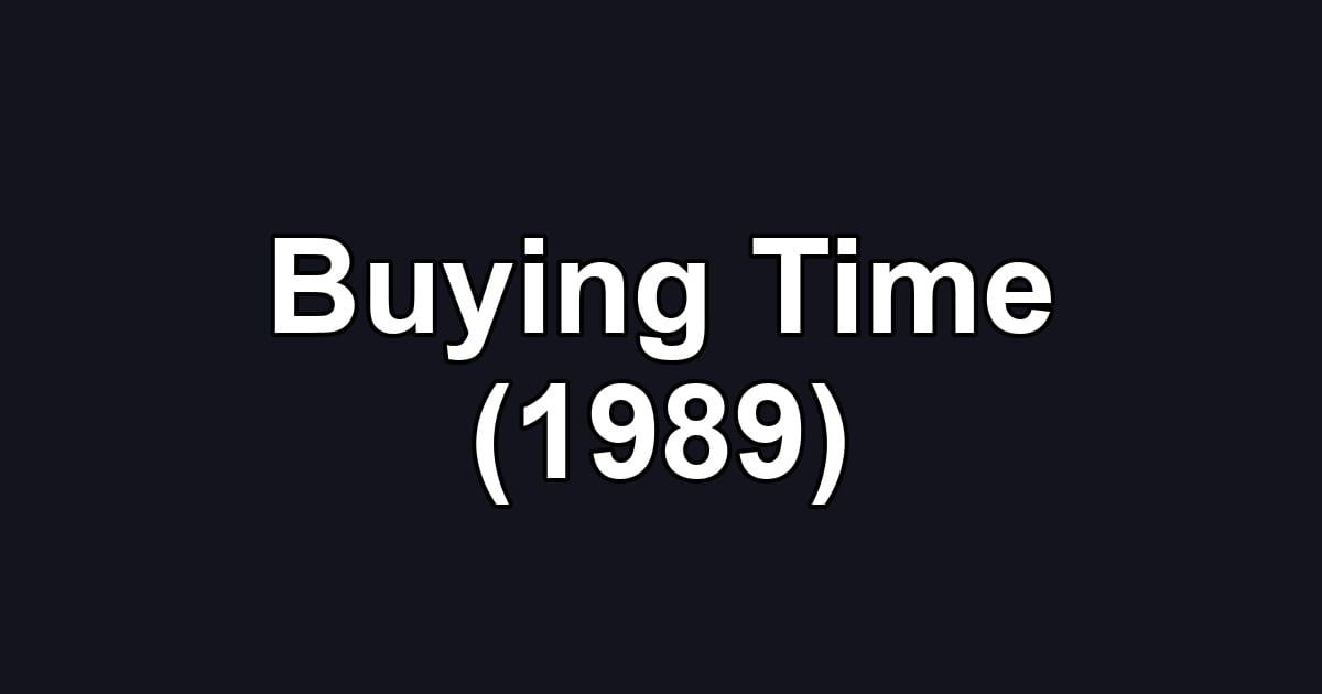 Buying Time (1989)