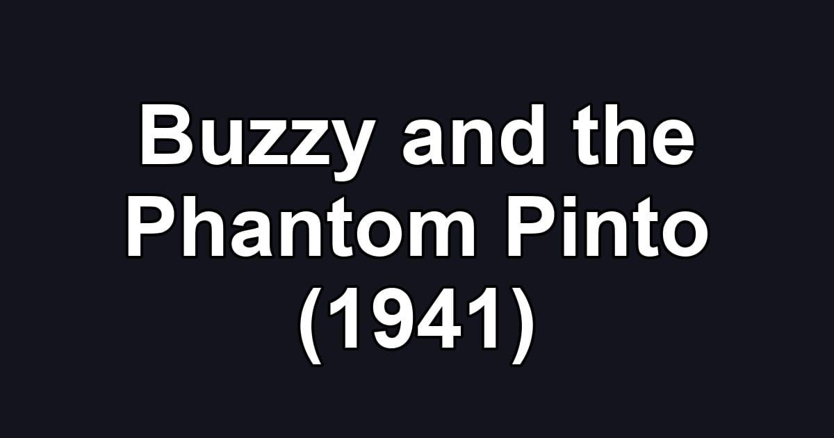 Buzzy and the Phantom Pinto (1941)