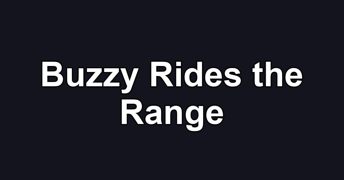 Buzzy Rides the Range