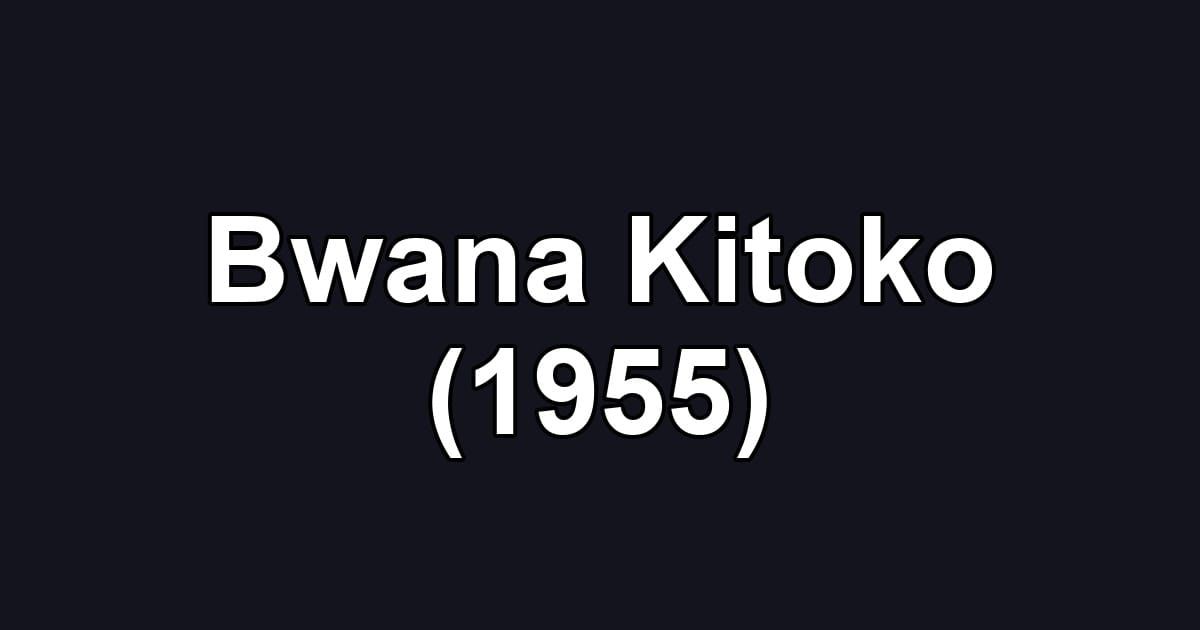 Bwana Kitoko (1955)