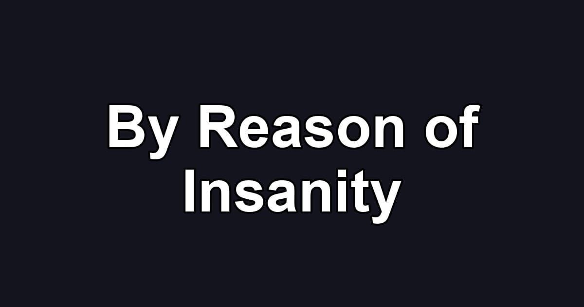 By Reason of Insanity