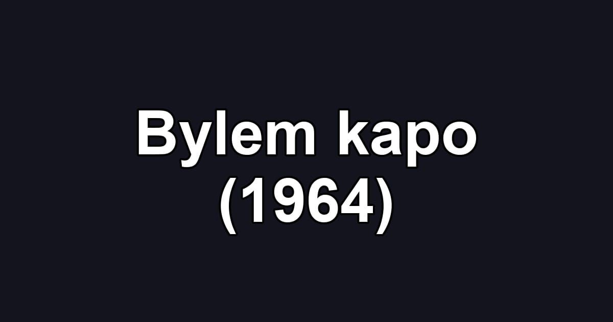 Bylem kapo (1964)
