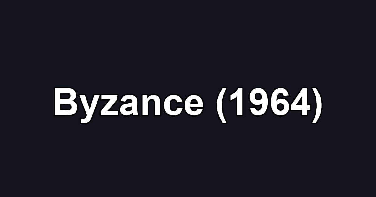 Byzance (1964)