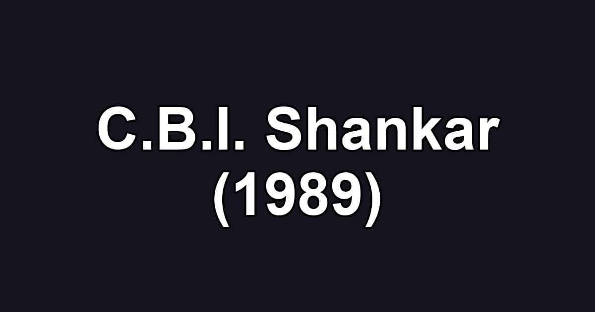 C.B.I. Shankar (1989)