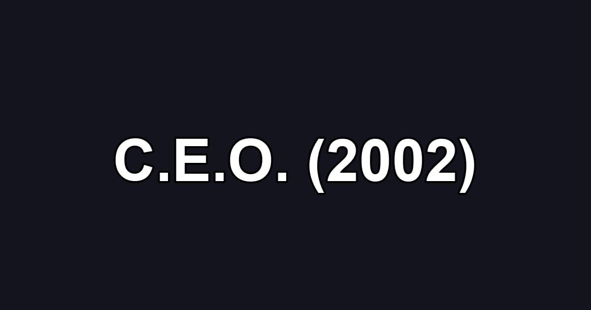 C.E.O. (2002)