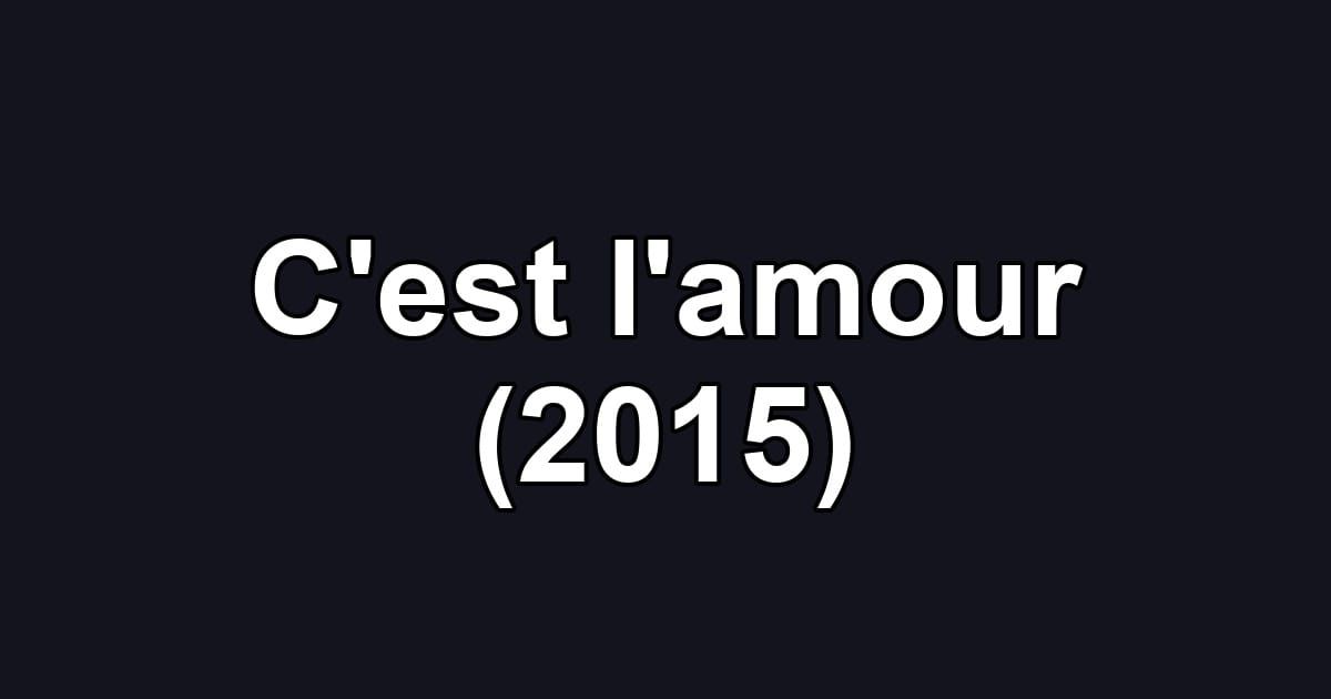 C'est l'amour (2015)