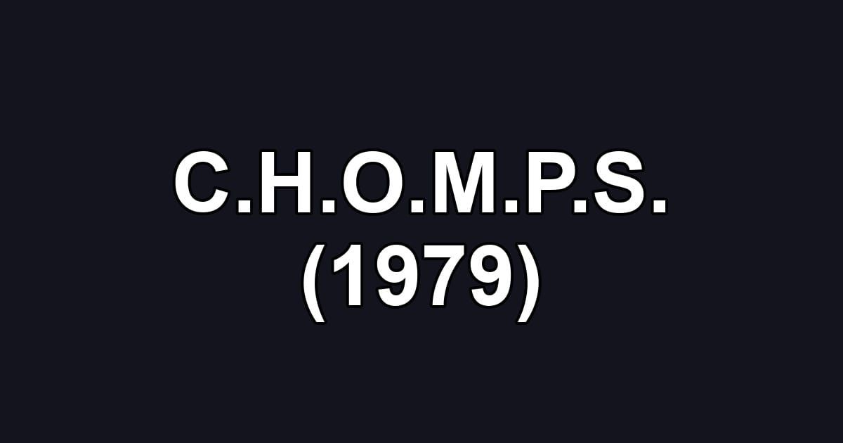 C.H.O.M.P.S. (1979)