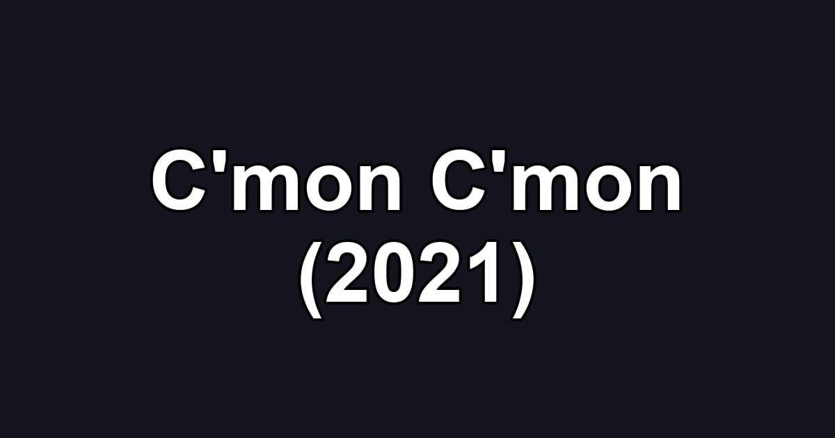 C'mon C'mon (2021)