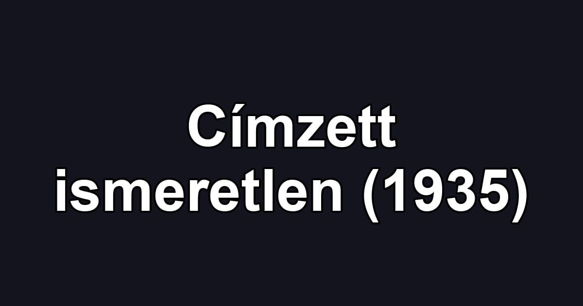 Címzett ismeretlen (1935)