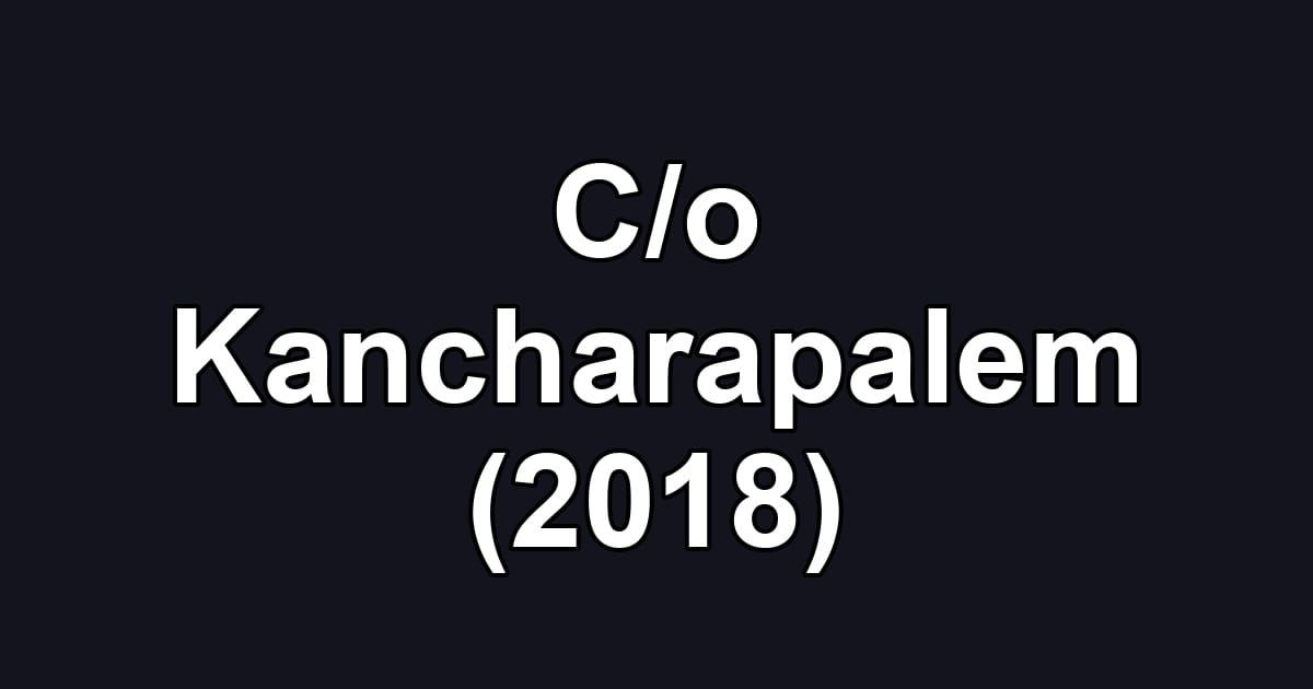 C/o Kancharapalem (2018)
