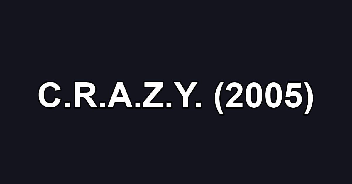 C.R.A.Z.Y. (2005)