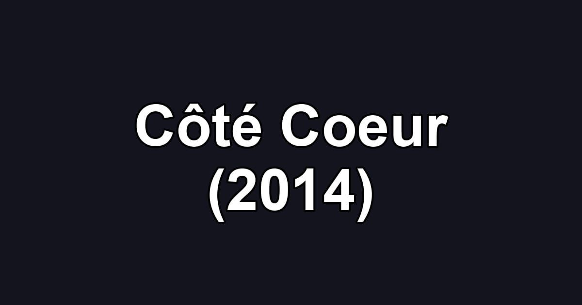 Côté Coeur (2014)