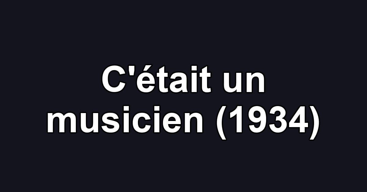 C'était un musicien (1934)