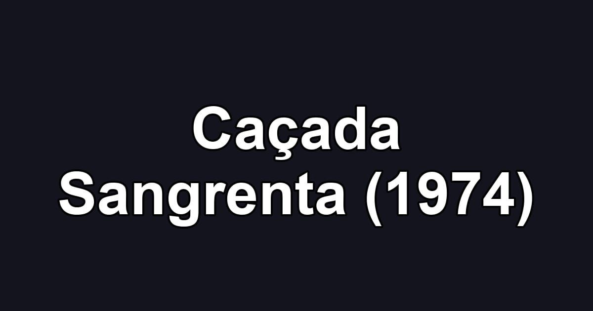 Caçada Sangrenta (1974)