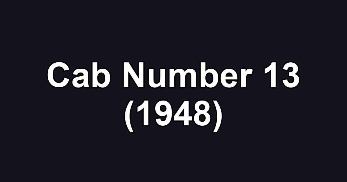 Cab Number 13 (1948)