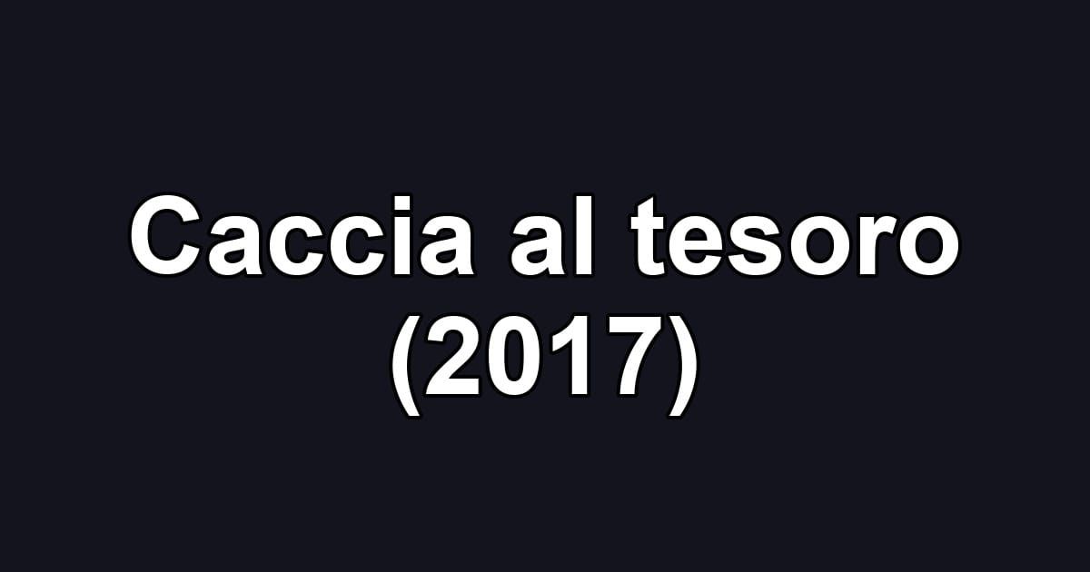 Caccia al tesoro (2017)