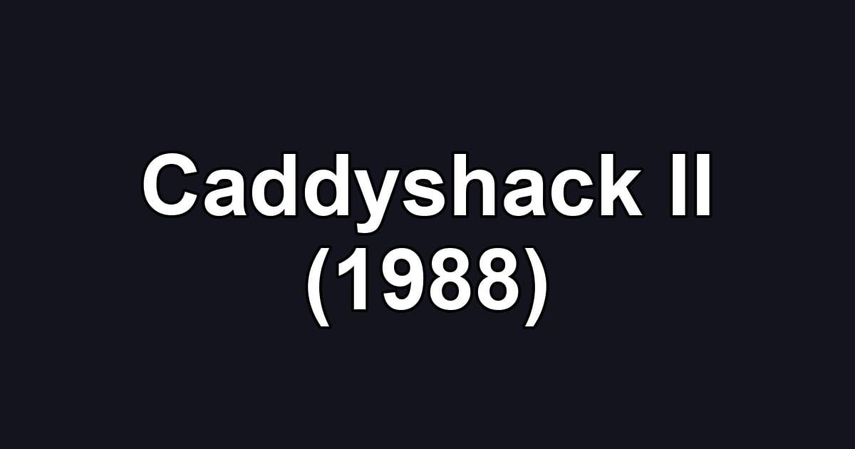 Caddyshack II (1988)