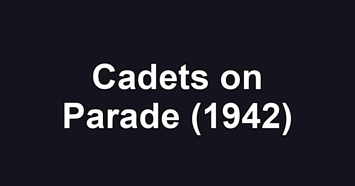 Cadets on Parade (1942)