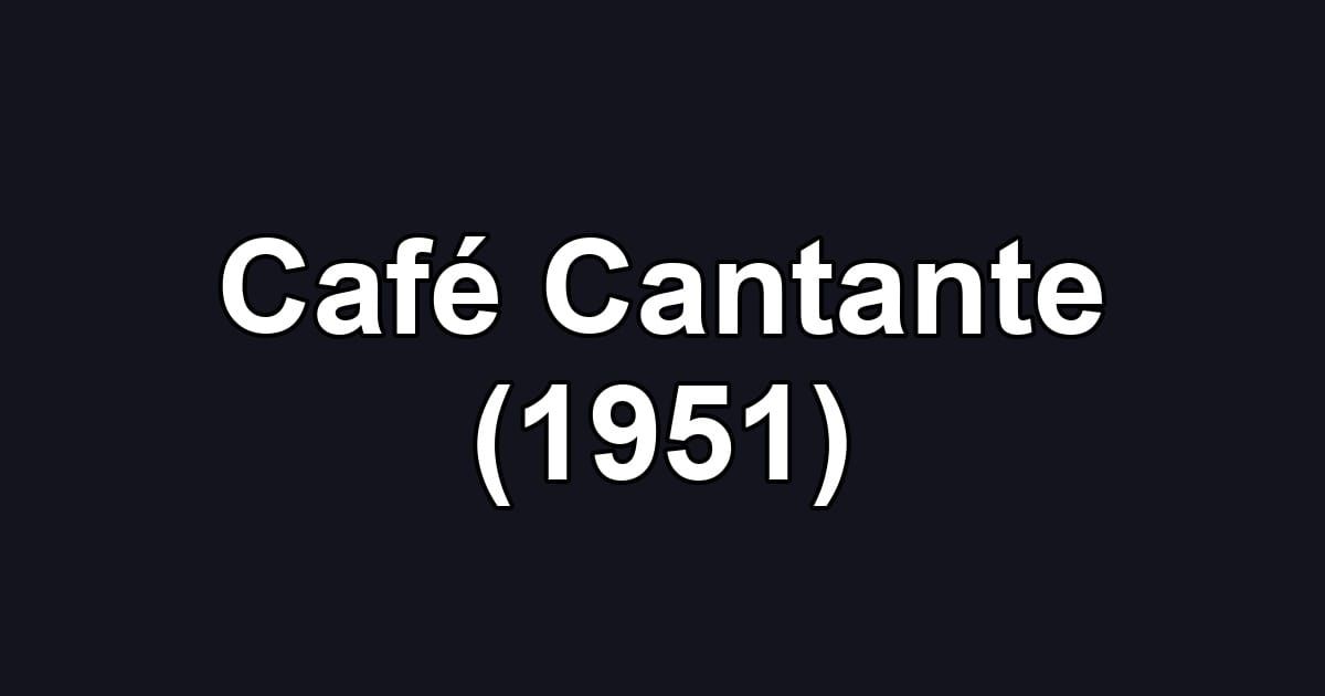 Café Cantante (1951)
