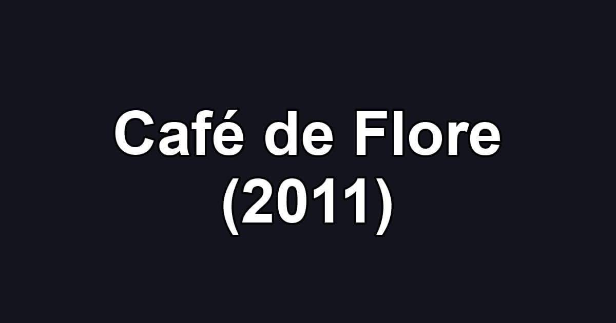 Café de Flore (2011)