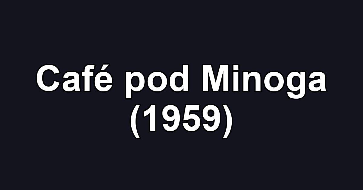 Café pod Minoga (1959)