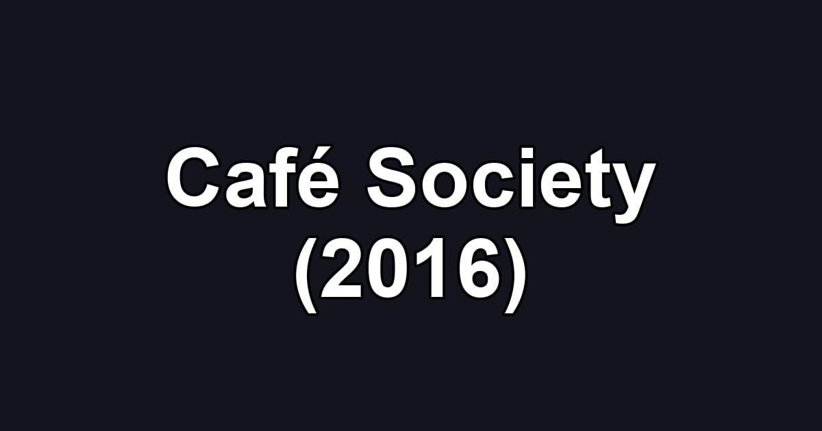 Café Society (2016)